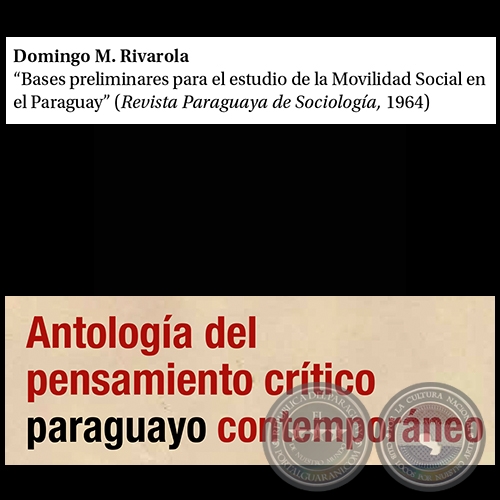 Bases preliminares para el estudio de la Movilidad Social en el Paraguay - Por DOMINGO M. RIVAROLA - Páginas 169 al 188 - Año 2015